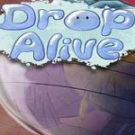 Drop Alive