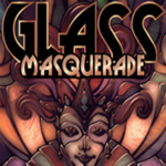 Glass Masquerade破解版